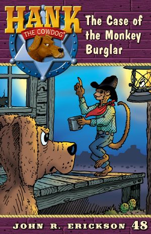 [Hank the Cowdog 48] • The Case of the Monkey Burglar